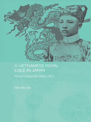 cover image of A Vietnamese Royal Exile in Japan